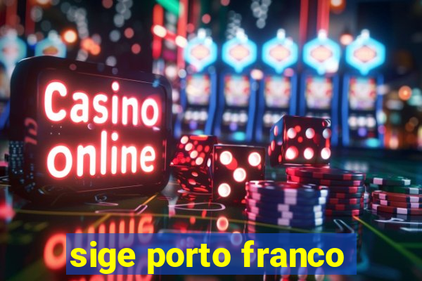 sige porto franco
